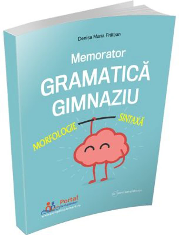 Memorator Gramatica pentru gimnaziu - Denisa-Maria Fratean