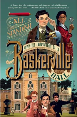 Povestile improbabile de la Baskerville Hall - Ali Standish
