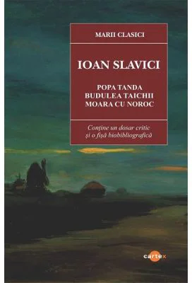 Moara cu noroc. Popa Tanda. Budulea Taichii - Ioan Slavici