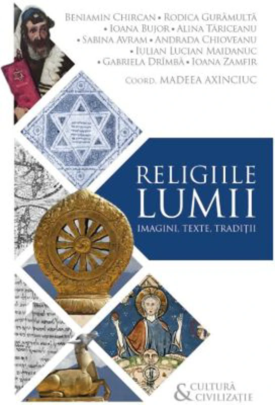 Religiile lumii: imagini, texte, traditii - Madeea Axinciuc
