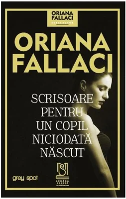 Scrisoare pentru un copil niciodată născut - Paperback brosat - Oriana Fallaci - Lebăda Neagră