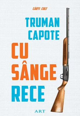 Cu sânge rece - Hardcover - Truman Capote - Art