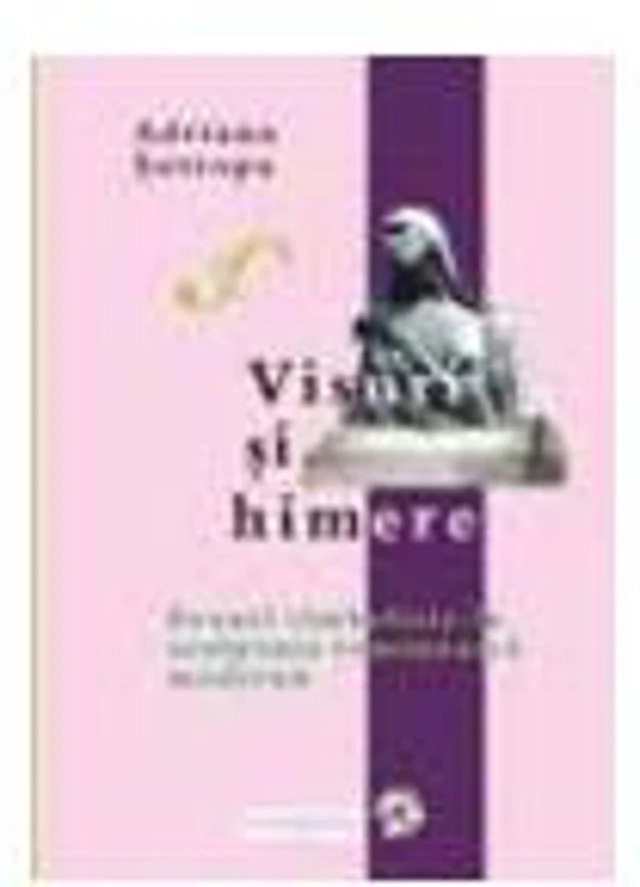 Visuri si himere - Paperback - Adriana Şotropa - Compania