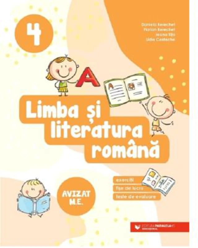 Limba si literatura romana. Exercitii, fise de lucru, teste de evaluare. Clasa a 4-a - Daniela Berechet