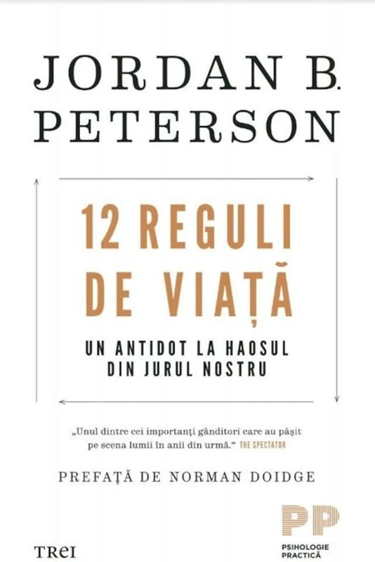 12 reguli de viata. Un antidot la haosul din jurul nostru - Jordan B. Peterson