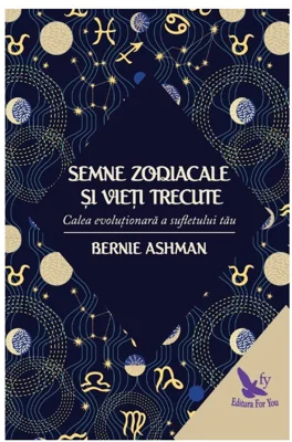 Semnele zodiacale si vieti trecute - Bernie Ashman