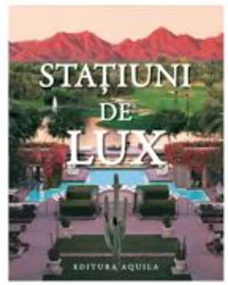 Statiuni de lux