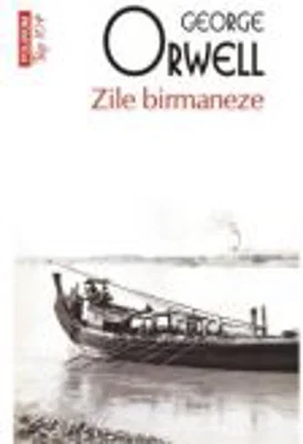 Zile birmaneze. Colectia Top10+ - George Orwell