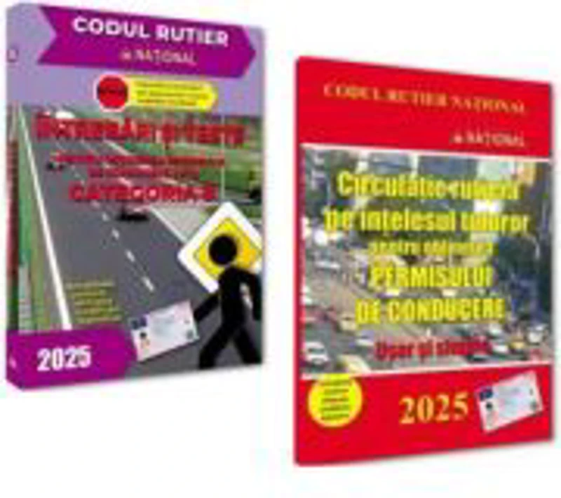 Pachet 2025 Obtinerea permisului de conducere auto, categoria B. Intrebari, teste si legislatie rutiera