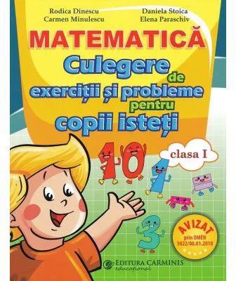 Matematica. Culegere de exercitii si probleme pentru copii isteti. Clasa 1 - Rodica Dinescu