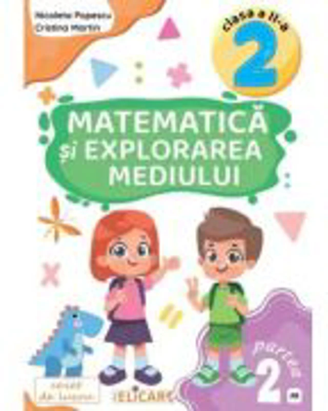 Matematica si explorarea mediului. Caiet de lucru Clasa a 2-a. Partea 2 (AR) - Nicoleta Popescu