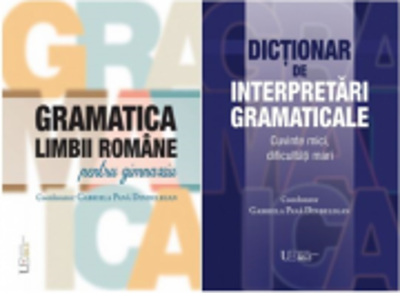 Pachet Gramatica limbii romane si Dictionar de interpretari gramaticale - Gabriela Pana Dindelegan (coord.)