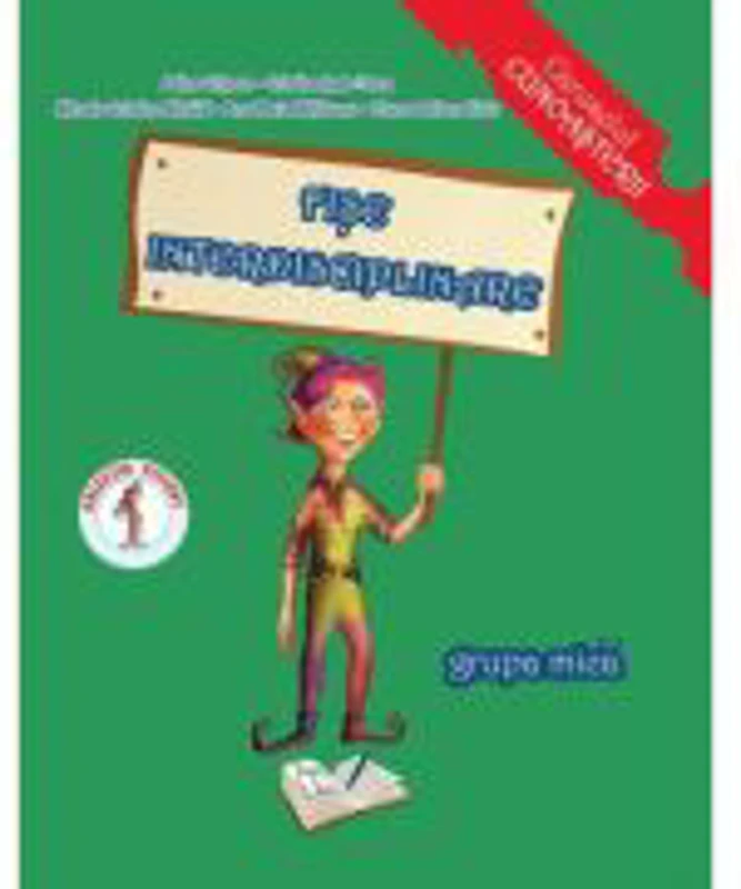 Fise interdisciplinare. Grupa mica 3-4 ani - Adina Grigore