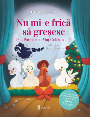Nu mi-e frica sa gresesc. Poveste cu Mot Craciun - Olina Ortiz