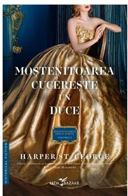Mostenitoarea cucereste un duce (Seria Mostenitoarele Epocii Aurite, volumul I) - Harper St. George