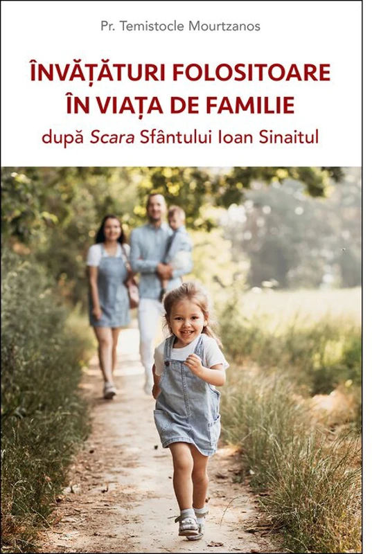 Invataturi folositoare in viata de familie dupa Scara Sfantului Ioan Sinaitul