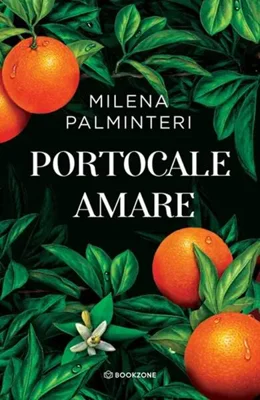Portocale amare - Paperback brosat - Milena Palminteri - Bookzone