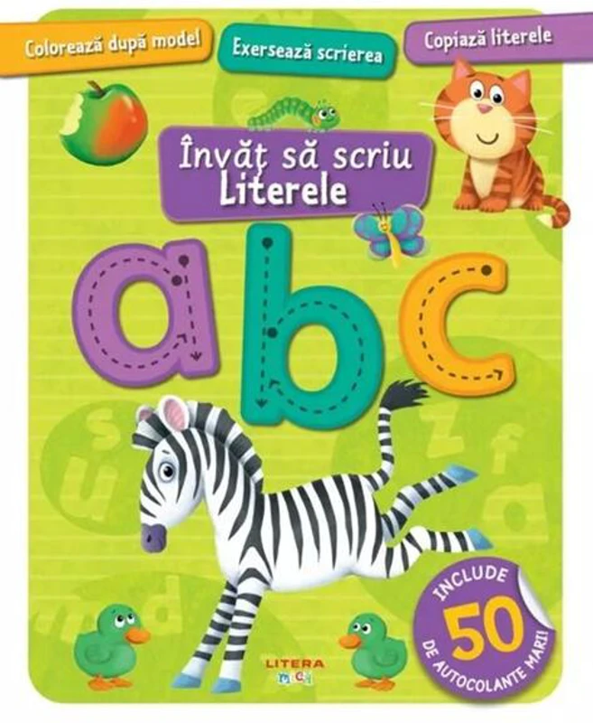 Învăț să scriu. Literele. Carte cu autocolante - Paperback - *** - Litera mică