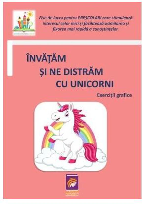 Învățăm și ne distrăm cu unicorni. Exerciții grafice (fișe de lucru pentru preșcolari) - Paperback brosat - Lizuka Educativ