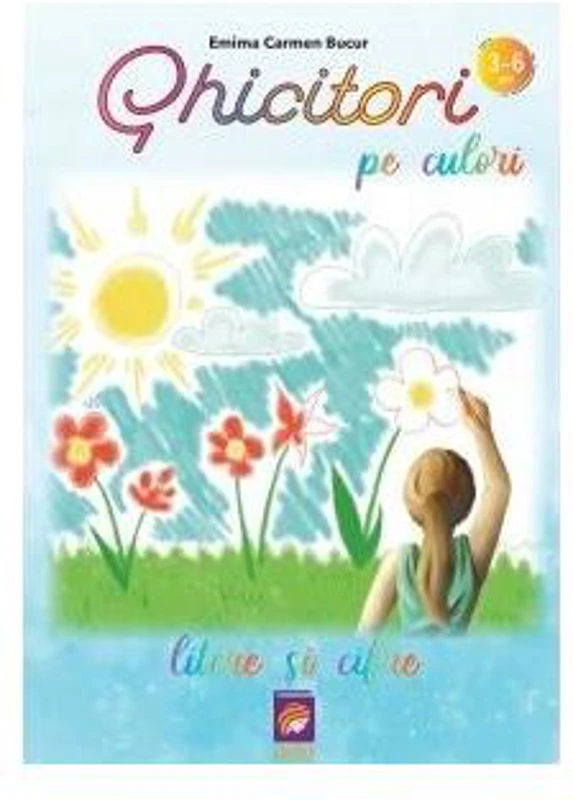 Ghicitori pe culori. Litere și cifre - Paperback - Emima Carmen Bucur - Lizuka Educativ