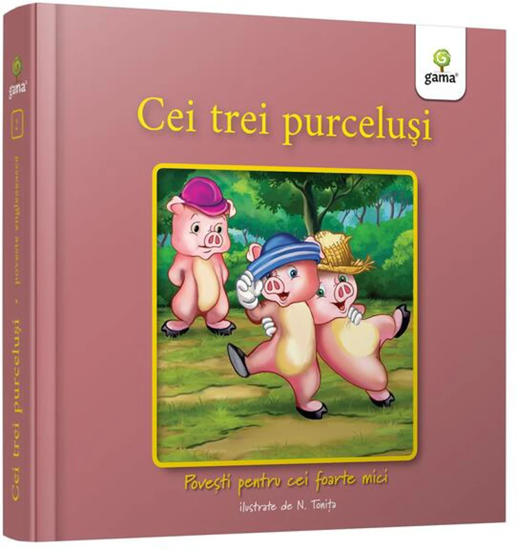 Cei trei purceluși - Hardcover - Nicolae Tonița - Gama