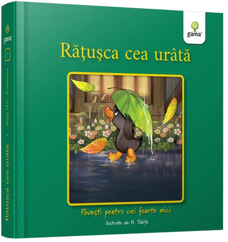 Rățușca cea urâtă - Hardcover - Nicolae Tonița - Gama