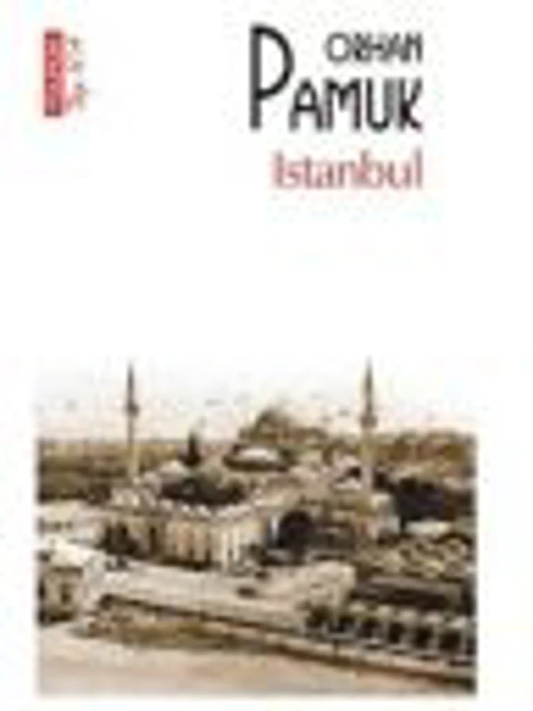 Istanbul. Colectia Top10+ - Orhan Pamuk