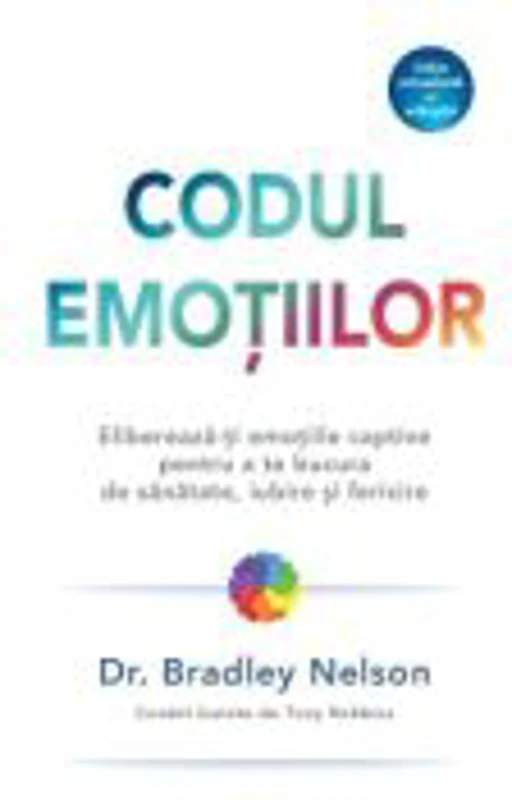 Codul emotiilor - Dr. Bradley Nelson