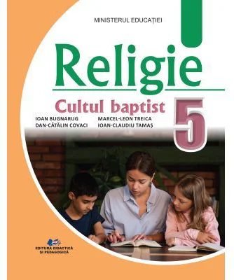 Religie cultul baptist. Manual pentru clasa a 5-a - Ioan Bugnarug