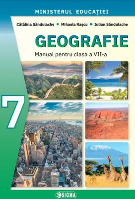 Manual de Geografie pentru clasa a 7-a - Catalina Sandulache