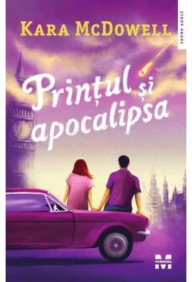 Printul si apocalipsa - Kara McDowell