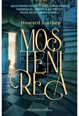 Mostenirea - Howard Linskey
