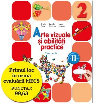Arte vizuale si abilitati practice. Manual pentru clasa a II-a, semestrul II - Cristina Rizea