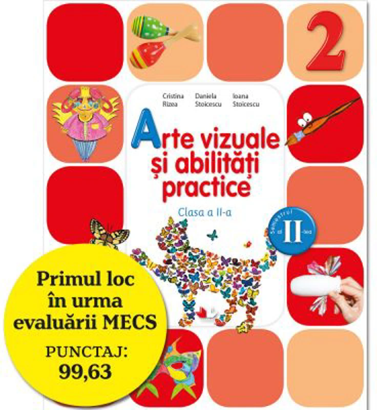 Arte vizuale si abilitati practice. Manual pentru clasa a II-a, semestrul II - Cristina Rizea