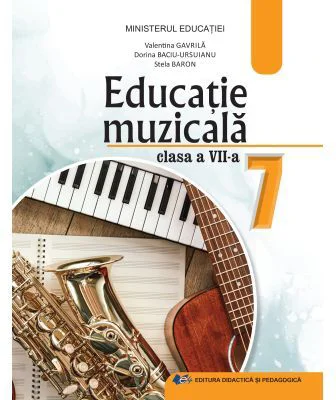 Educatie muzicala. Manual pentru clasa a 7-a - Valentina Gavrila