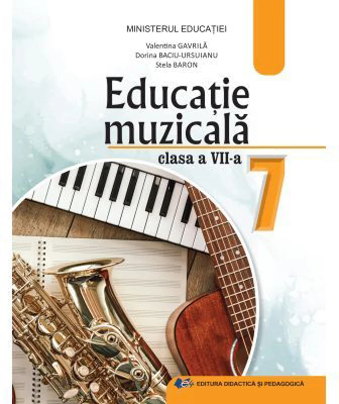 Educatie muzicala. Manual pentru clasa a 7-a - Valentina Gavrila