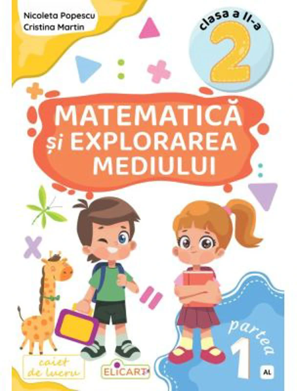 Matematica si explorarea mediului. Clasa a 2-a. Partea 1 (AL) - Nicoleta Popescu