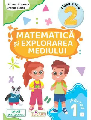Matematica si explorarea mediului. Clasa a 2-a. Partea 1 (I) - Nicoleta Popescu