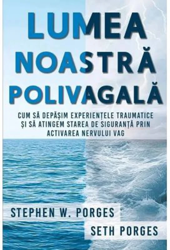 Lumea noastra polivagala - Seth Porges