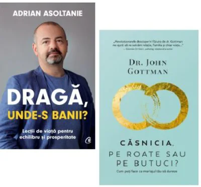 Pachet 2 carti: Draga, unde-s banii? si Casnicia, pe roate sau pe butuci? - Adrian Asoltanie, John Gottman