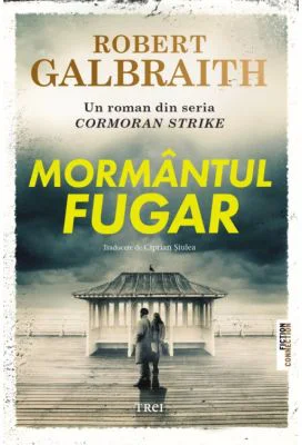 Mormantul fugar - Robert Galbraith