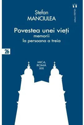 Povestea unei vieti - Stefan Manciulea