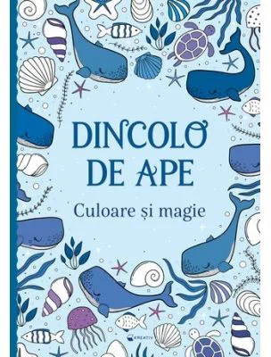 Dincolo de ape. Culoare si magie