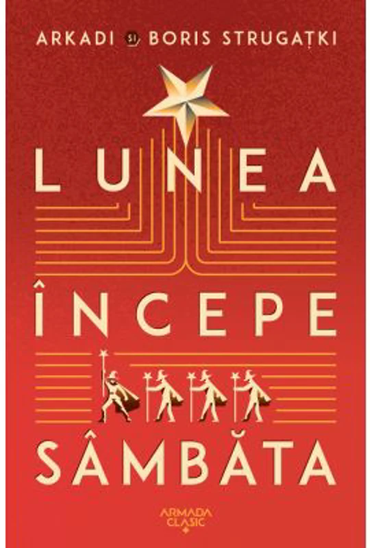 Lunea incepe sambata - Arkadi Strugatki, Boris Strugatki