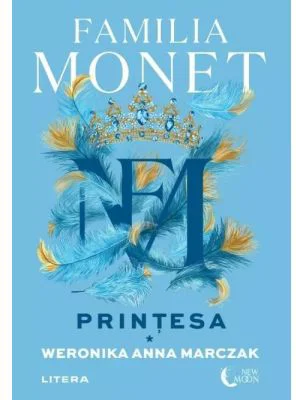 Familia Monet. Printesa. Partea 1 - Weronika Anna Marczak