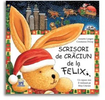 Scrisori de Craciun de la Felix - Annette Langen