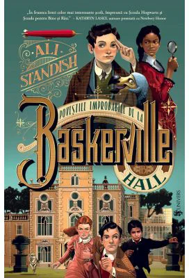 Povestile improbabile de la Baskerville Hall - Ali Standish