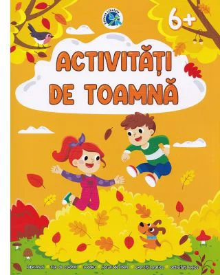 Activitati de toamna 6 ani+ - Luminita Albu