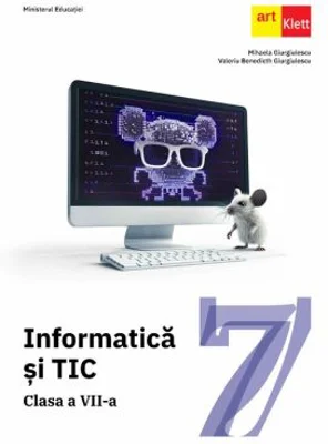 Informatica si TIC. Clasa a 7-a. Manual - Mihaela Giurgiulescu