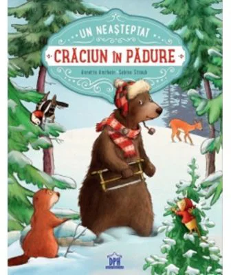 Un neasteptat Craciun in padure - Annette Amrhein